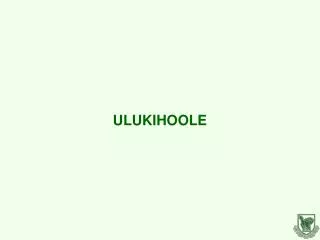 ULUKIHOOLE