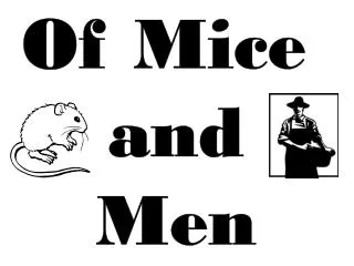 Of Mice and Men