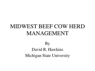 MIDWEST BEEF COW HERD MANAGEMENT