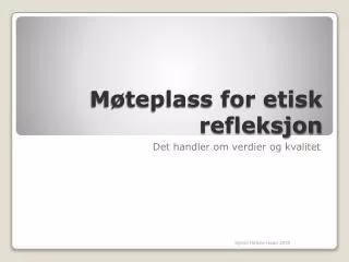 m teplass for etisk refleksjon