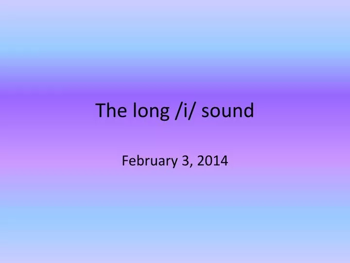 the long i sound