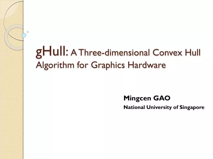 ghull a three dimensional convex hull algorithm for graphics hardware