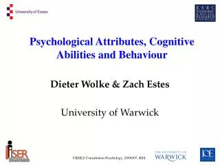 Psychological Attributes, Cognitive Abilities and Behaviour