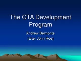 The GTA Development Program