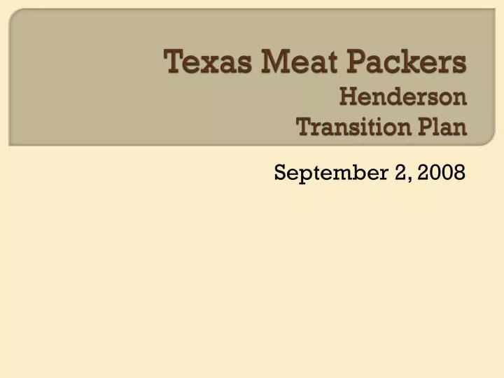 texas meat packers henderson transition plan