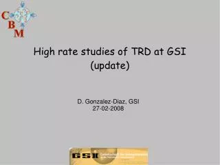 High rate studies of TRD at GSI (update)