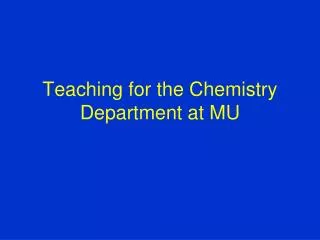 Teaching for the Chemistry Department at MU