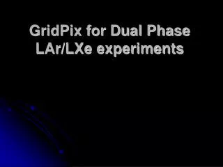 GridPix for Dual Phase LAr/LXe experiments