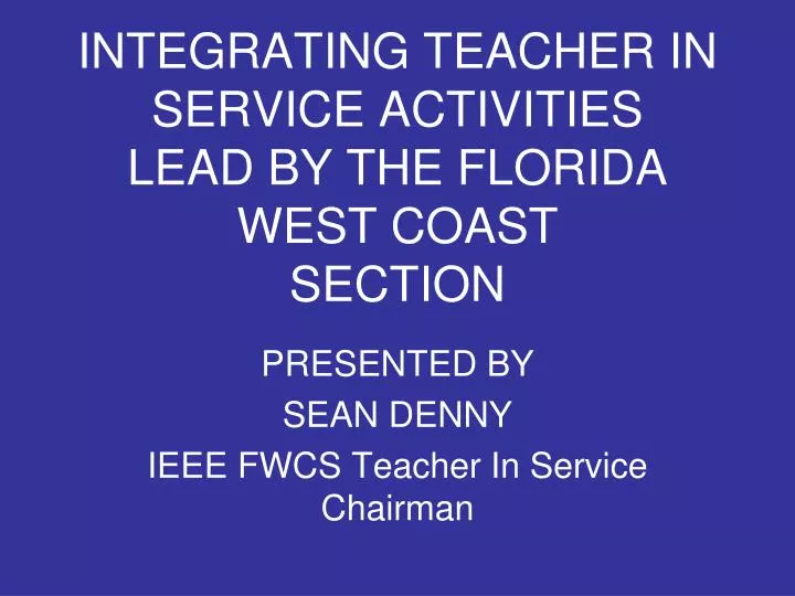 integrating teacher in service activities lead by the florida west coast section