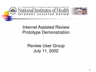 Internet Assisted Review Prototype Demonstration Review User Group July 11, 2002