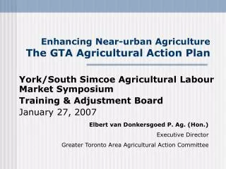 Enhancing Near-urban Agriculture The GTA Agricultural Action Plan
