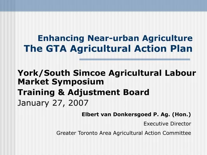 enhancing near urban agriculture the gta agricultural action plan