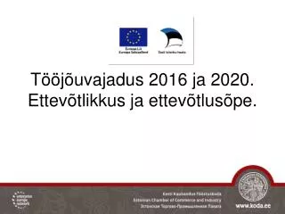 t j uvajadus 2016 ja 2020 ettev tlikkus ja ettev tlus pe