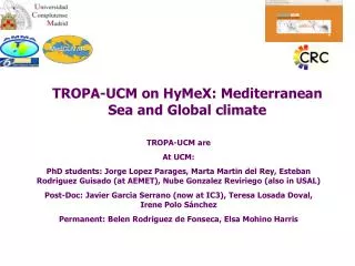 TROPA-UCM on HyMeX: Mediterranean Sea and Global climate
