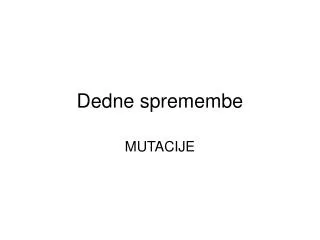 dedne spremembe