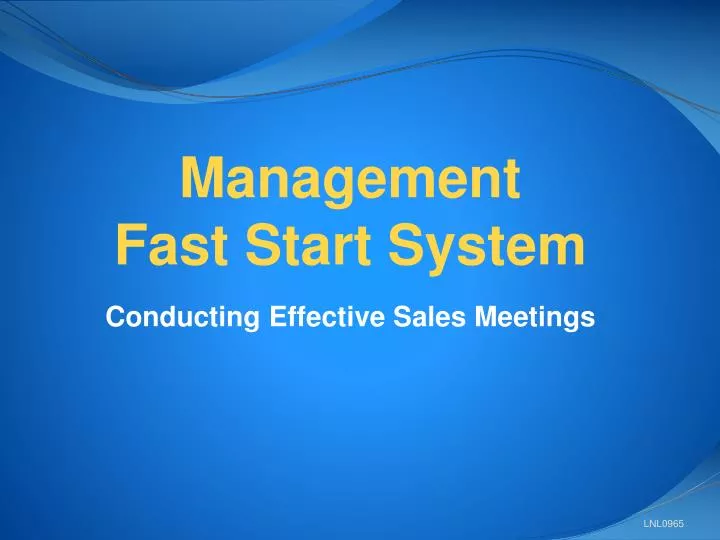 management fast start system