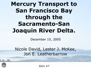 Mercury Transport to San Francisco Bay through the Sacramento-San Joaquin River Delta.