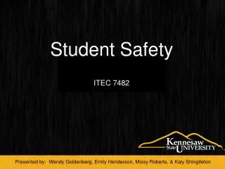 Student Safety ITEC 7482