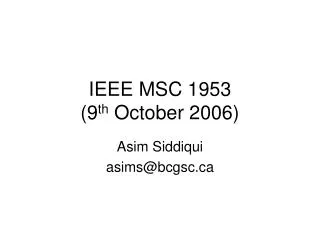 IEEE MSC 1953 (9 th October 2006)