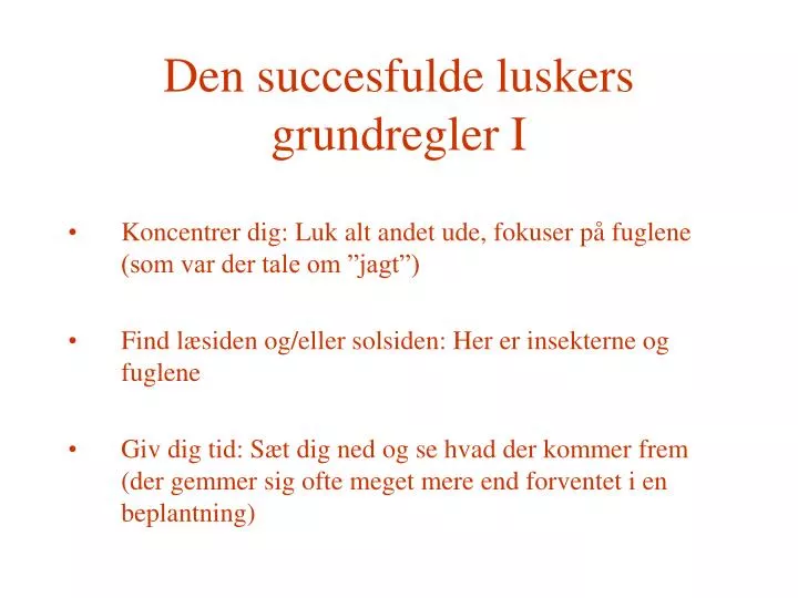 den succesfulde luskers grundregler i