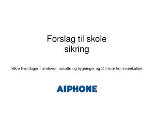 forslag til skole sikring