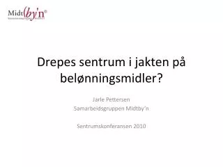 drepes sentrum i jakten p bel nningsmidler