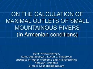 ON THE CALCULATION OF MAXIMAL OUTLETS OF SMALL MOUNTAINOUS RIVERS (in Armenian conditions)