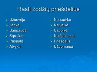 rasti od i prie d lius