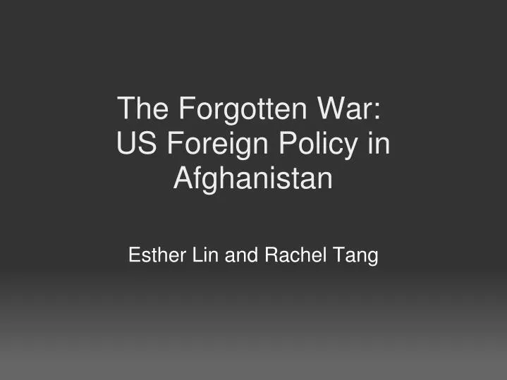 the forgotten war us foreign policy in afghanistan