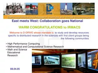 East meets West: Collaboration goes National WARM CONGRATULATIONS to IRMACS