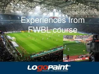 Experiences from FWBL course