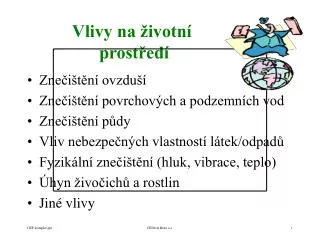 vlivy na ivotn prost ed