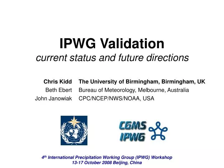 ipwg validation current status and future directions