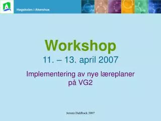 workshop 11 13 april 2007