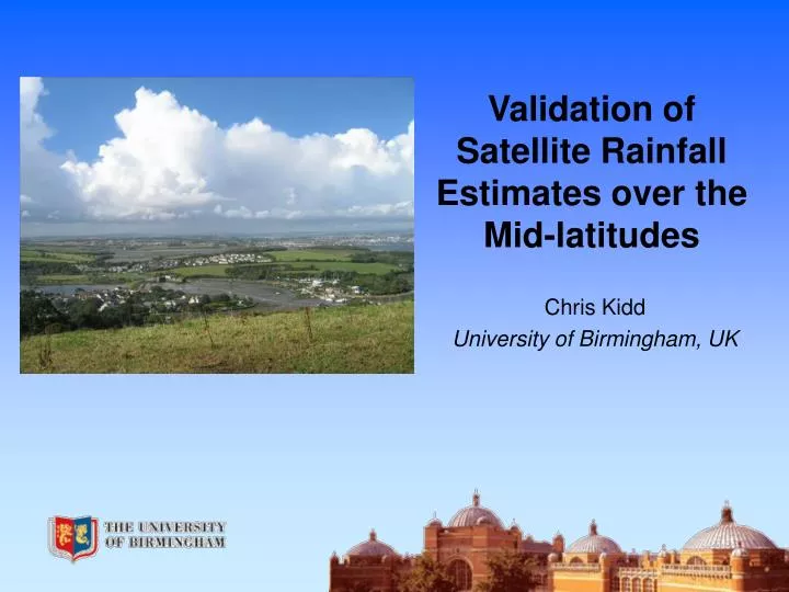 validation of satellite rainfall estimates over the mid latitudes