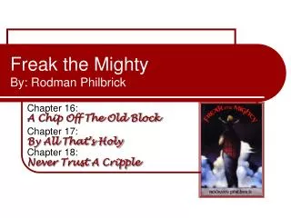Freak the Mighty By: Rodman Philbrick