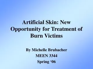 Artificial Skin: New Opportunity for Treatment of Burn Victims