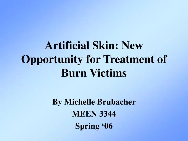 artificial skin new opportunity for treatment of burn victims