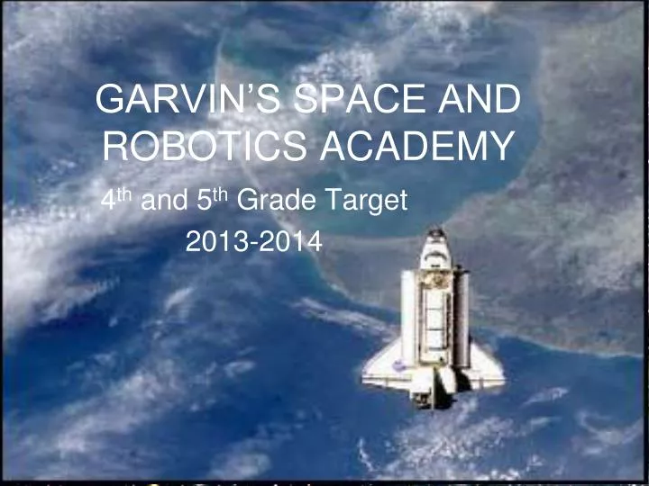 garvin s space and robotics academy