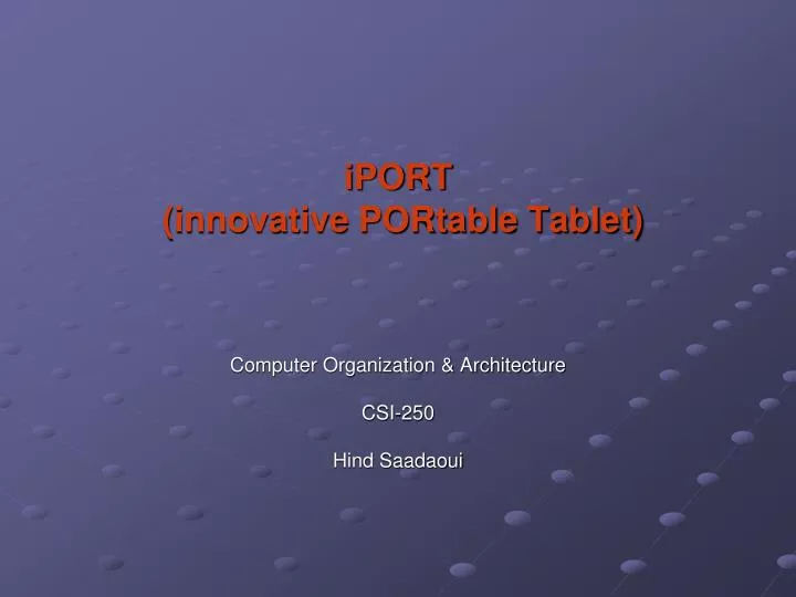 iport innovative portable tablet computer organization architecture csi 250 hind saadaoui