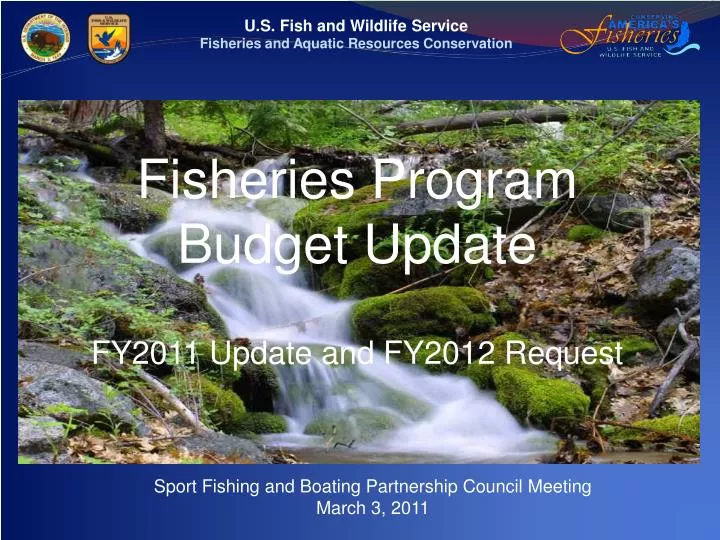 fisheries program budget update fy2011 update and fy2012 request