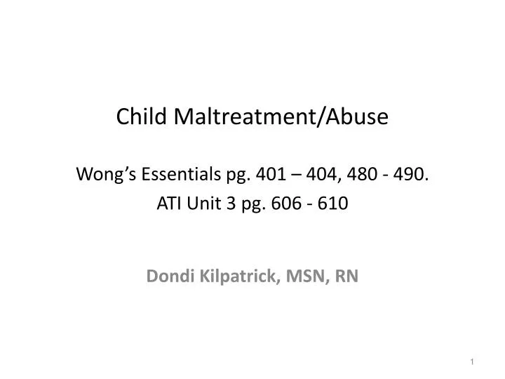 child maltreatment abuse wong s essentials pg 401 404 480 490 ati unit 3 pg 606 610