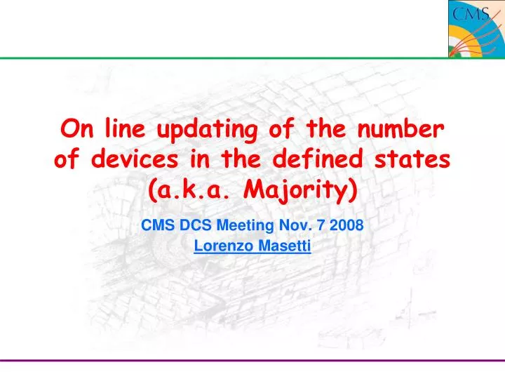 on line updating of the number of devices in the defined states a k a majority