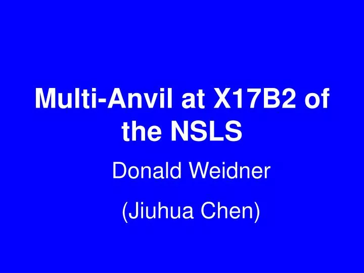 multi anvil at x17b2 of the nsls