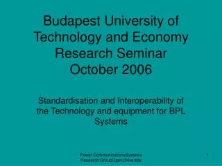 Budapest University of Technology and Economy Research Seminar October 2006