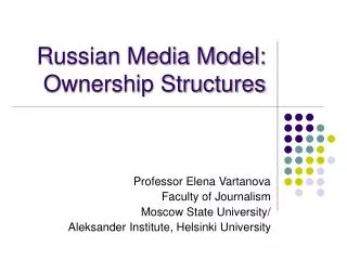 Russian Media Model: Ownership Structures
