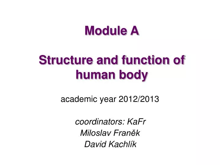 module a structure and function of human body