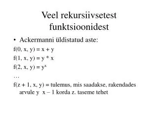 veel rekursiivsetest funktsioonidest