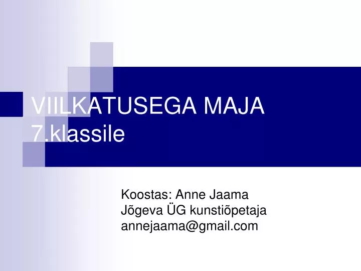 viilkatusega maja 7 klassile