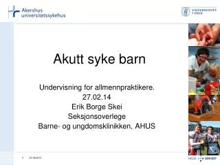akutt syke barn